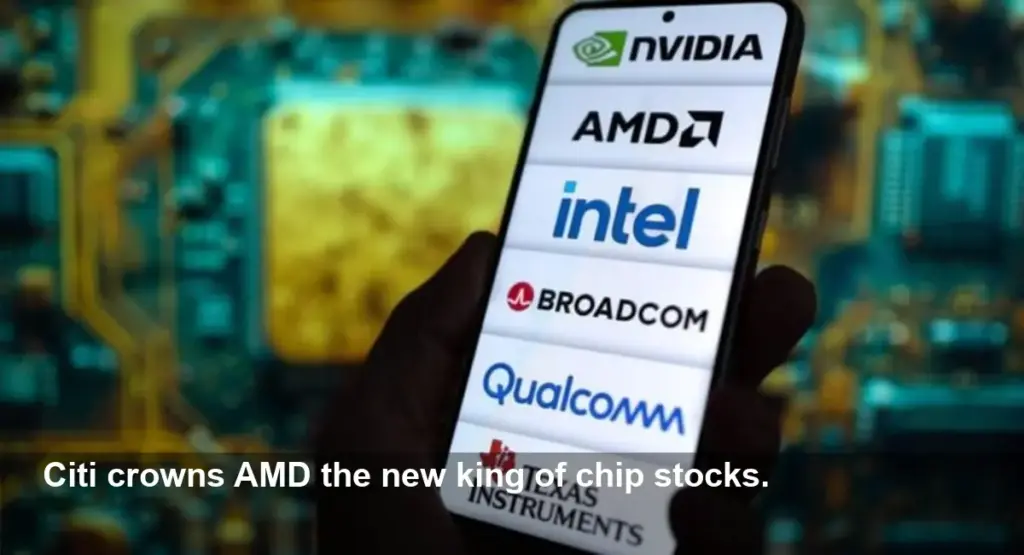 Citi: AMD Is the New Leader in a Chip Stock Shake-Up