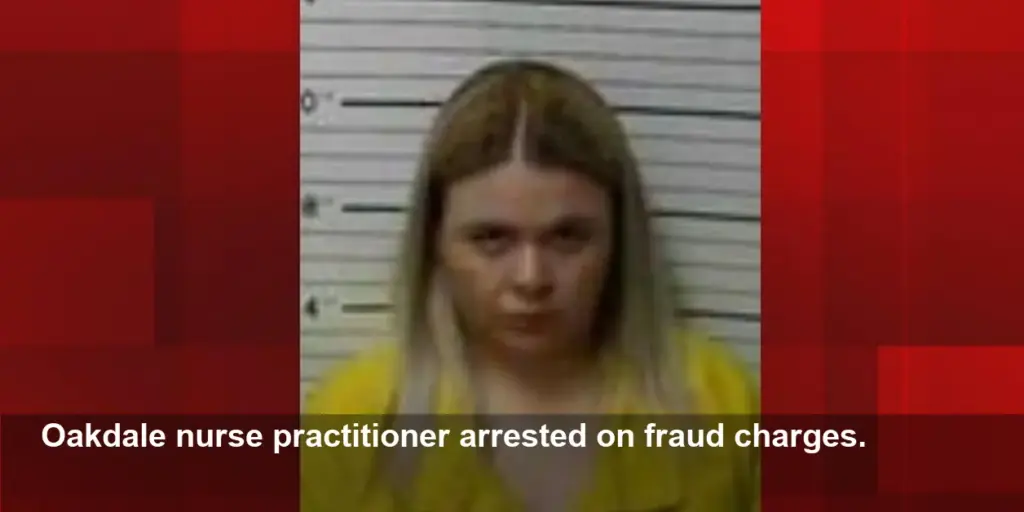 Oakdale Nurse Practitioner Accused of Fraud, ID Theft