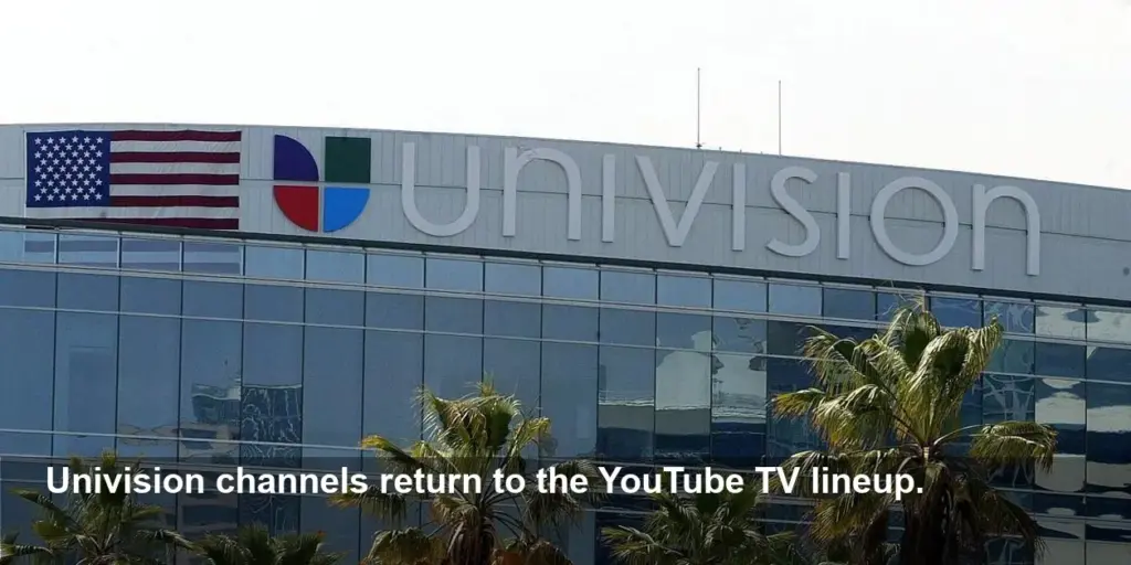 YouTube TV Brings Univision Channels Back After Dispute