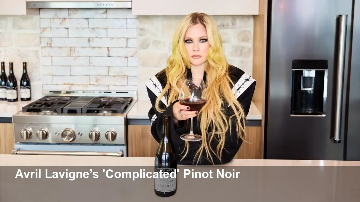 Avril Lavigne Launches Limited ‘Complicated’ Pinot Noir