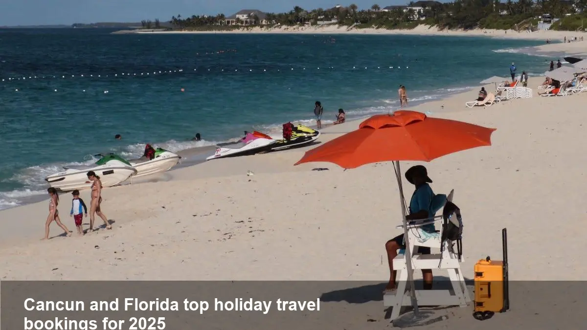 Cancun and Florida Lead 2025 Holiday Travel Destinations