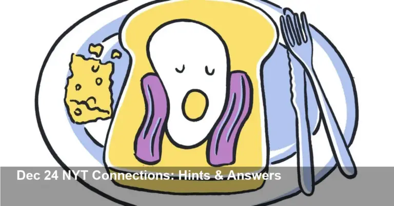 NYT Connections Answers & Hints — Dec 24, 2025 Puzzle