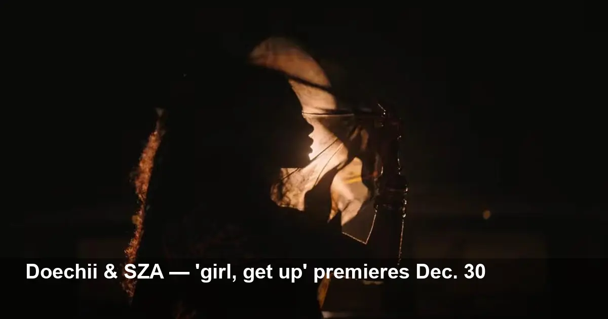 Doechii and SZA Drop Surprise ‘girl, get up’