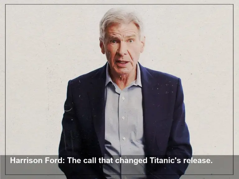 Harrison Ford’s Call Made Titanic Move Release Date