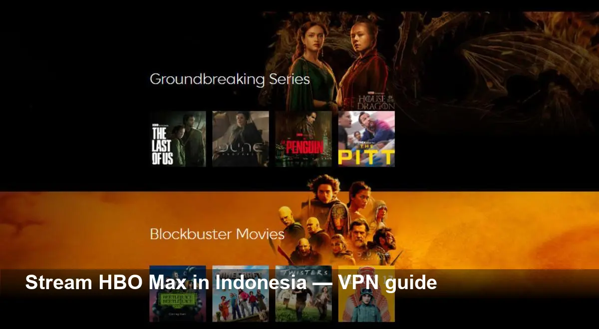 How to Watch HBO Max in Indonesia: VPN Steps & Tips