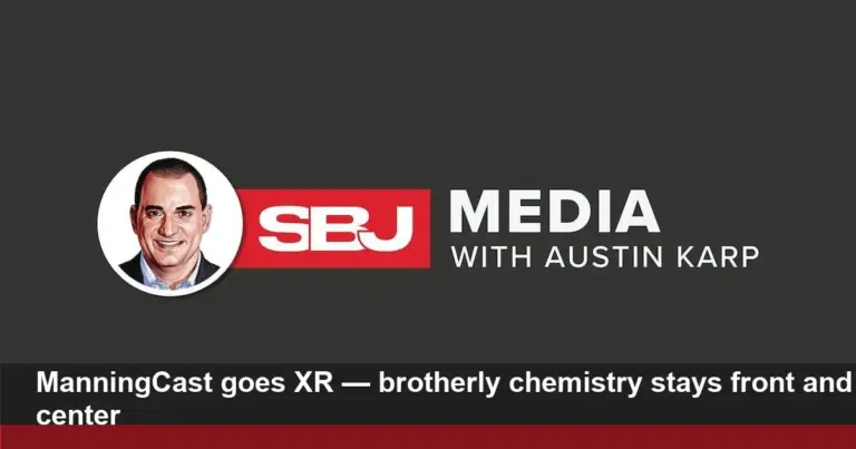 ManningCast adds XR; Eli & Peyton’s chemistry wins on-air