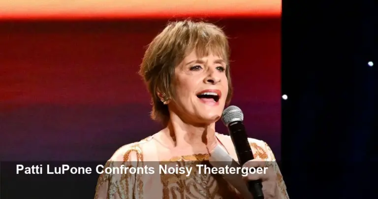Patti LuPone Confronts Rowdy Patron After Off‑Broadway