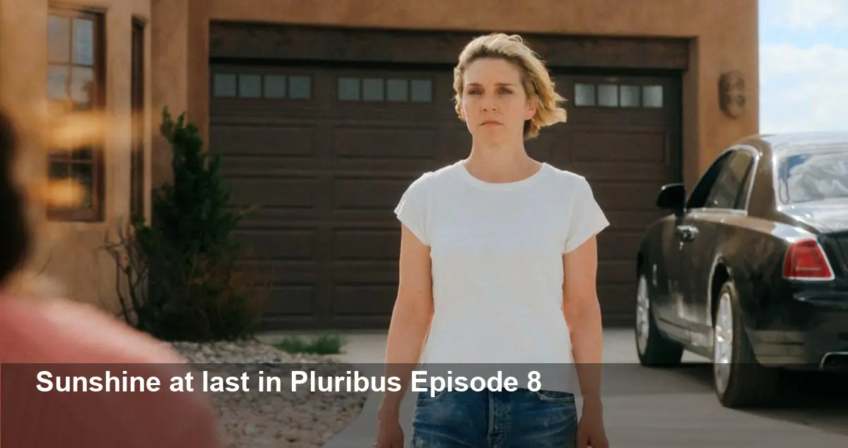 Pluribus Episode 8 Recap: Sunshine Before Finale Arrives