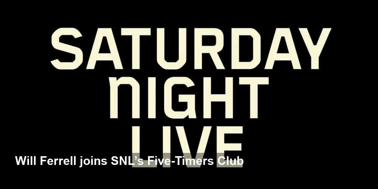 SNL Five-Timers Club: Will Ferrell Among Five-Timers
