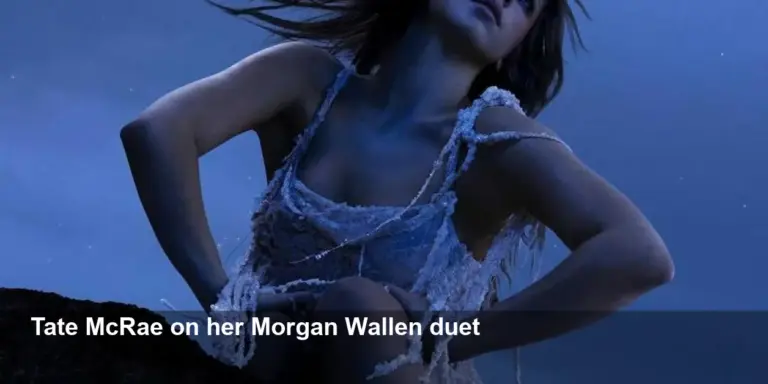 Tate McRae Reflects on Morgan Wallen Duet Backlash