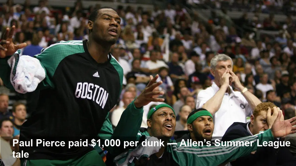 Tony Allen: Paul Pierce Paid $1,000 Per Dunk Story
