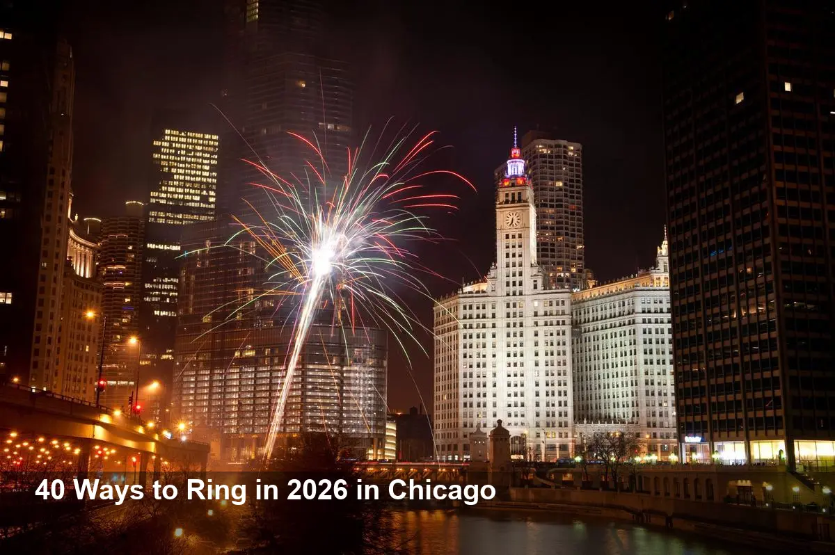 When Is New Year’s Eve? 40 Ways to Celebrate in Chicago