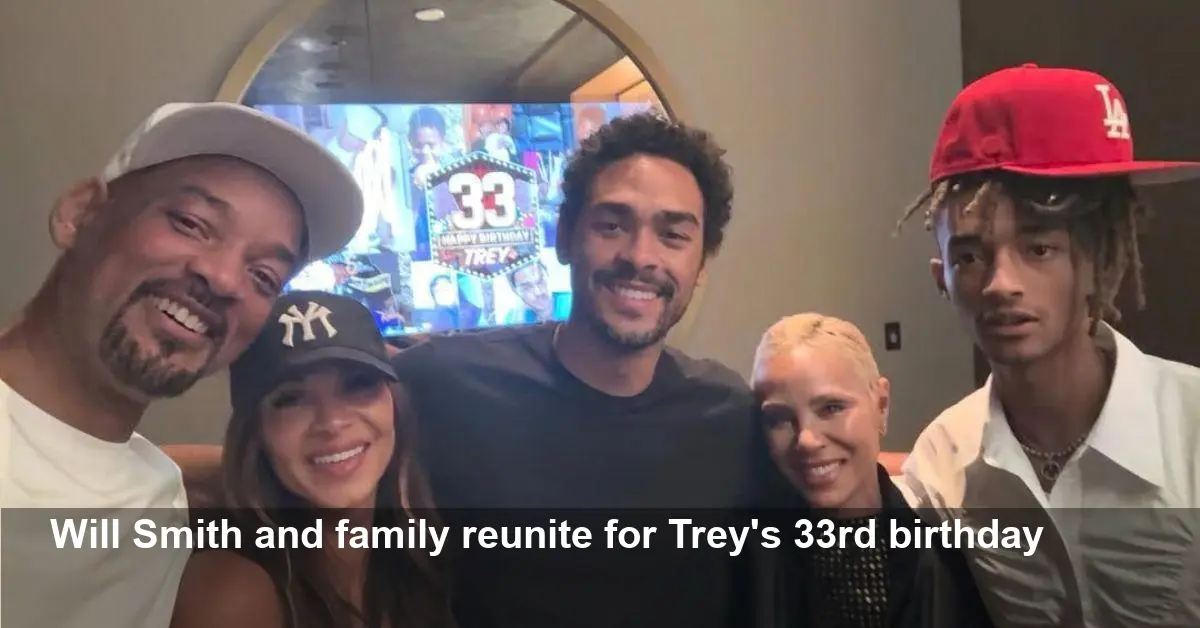 Will Smith Reunites With Family for Son Trey’s 33rd