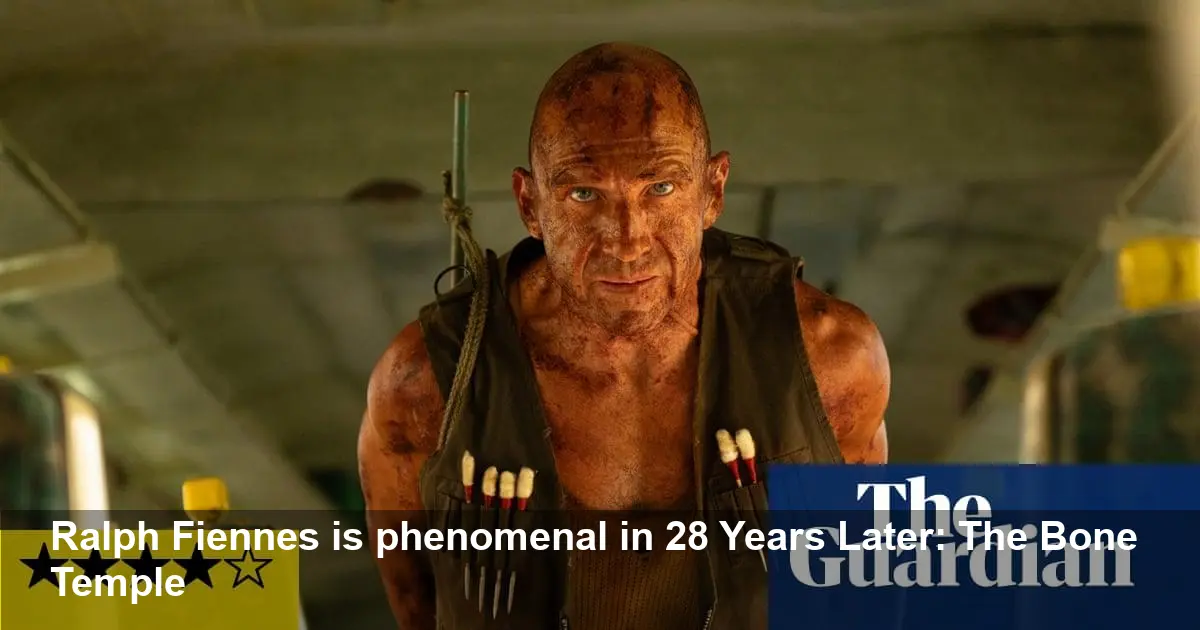28 Years Later: The Bone Temple — Fiennes Is Phenomenal