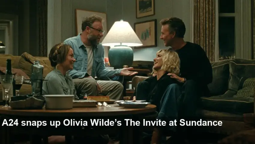 A24 Wins Olivia Wilde’s The Invite in $10M Sundance Deal