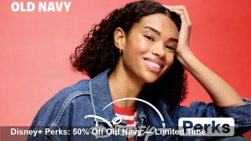Disney+ Perks: 50% Off Old Navy — Jan 16–19 Online Sale