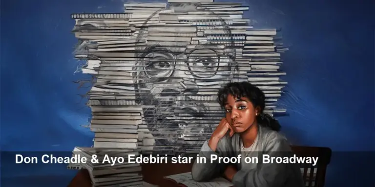 Ayo Edebiri & Don Cheadle Lead Broadway Revival of Proof
