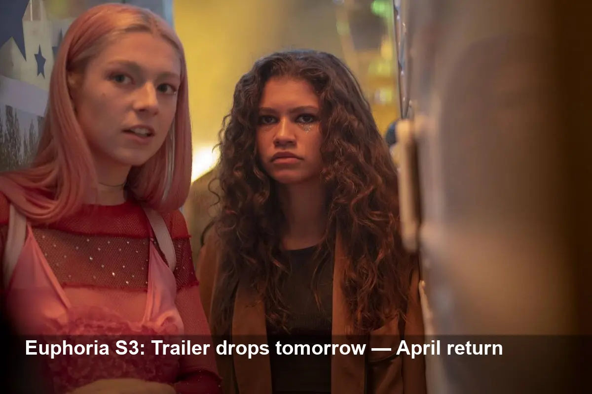 Euphoria Season 3: Trailer Tomorrow — April 2026 Premiere