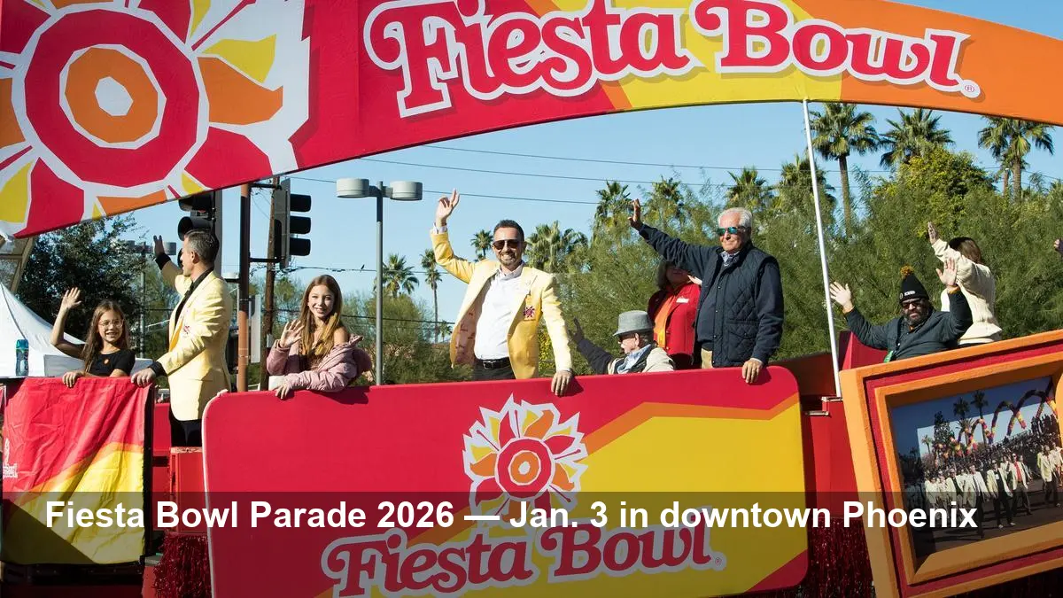Fiesta Bowl Parade 2026: Route, time, parking