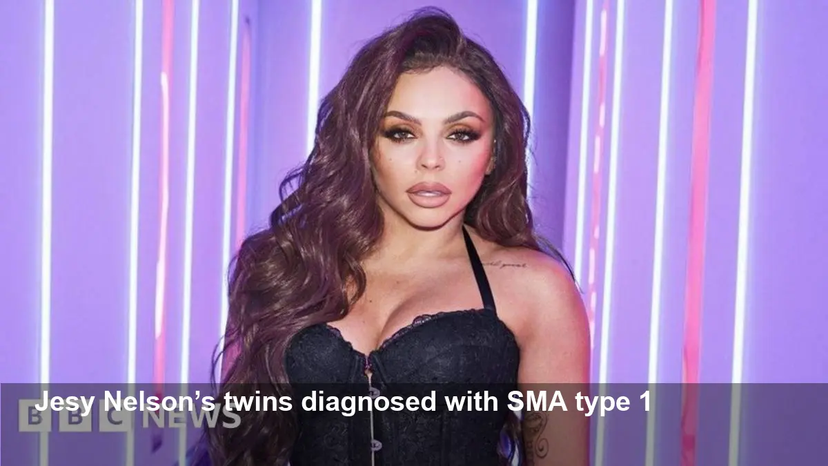 Jesy Nelson: Twin daughters diagnosed with SMA type 1