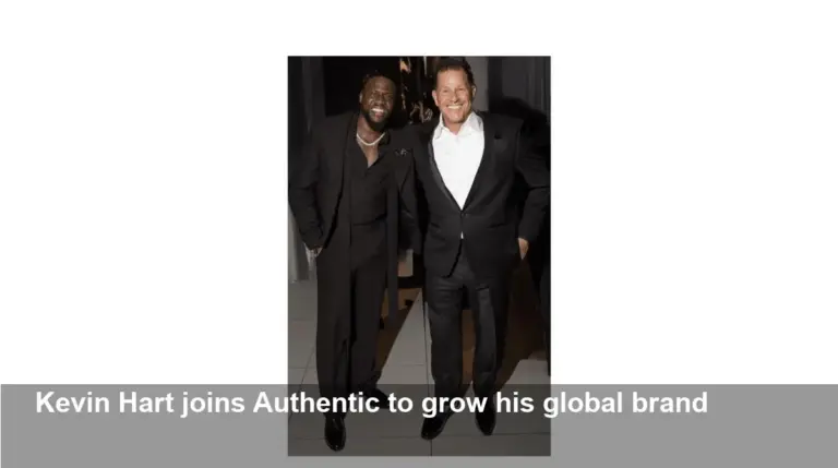 Kevin Hart, Authentic Partner to Scale Global Brand