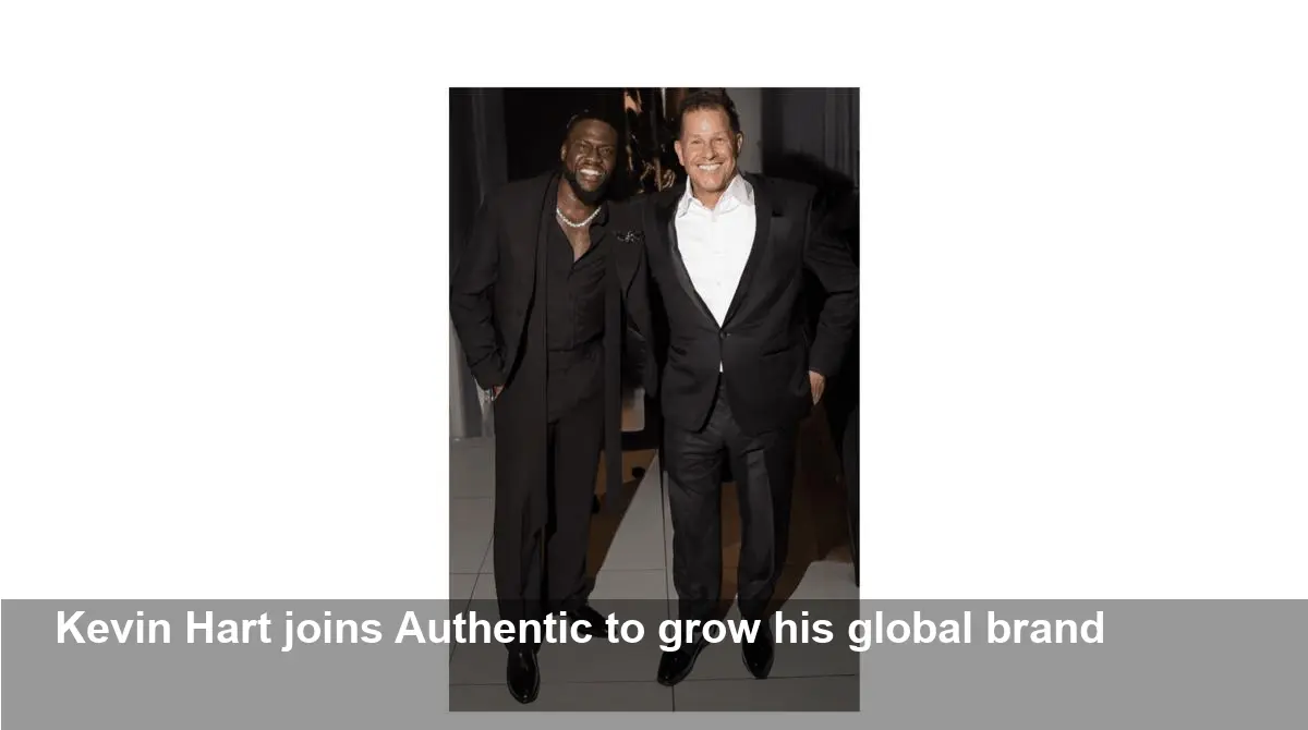 Kevin Hart, Authentic Partner to Scale Global Brand
