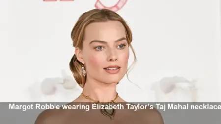 Margot Robbie Wears Elizabeth Taylor’s Taj Mahal Necklace