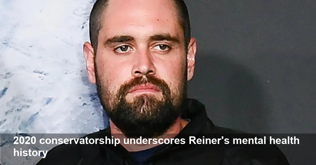 Nick Reiner Was in a Mental Health Conservatorship