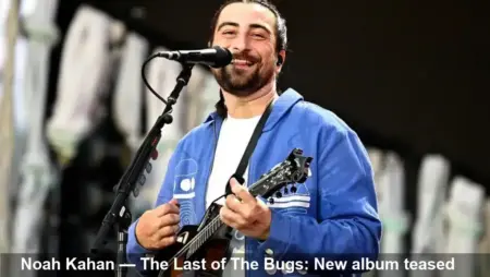 Noah Kahan Teases New Album ‘The Last of The Bugs’