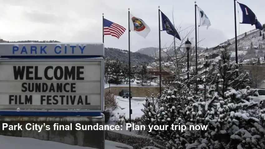 Your Guide: Navigate Park City’s Final Sundance Festival