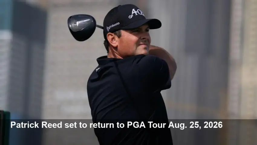 Patrick Reed officially set to rejoin PGA Tour Aug. 25, 2026