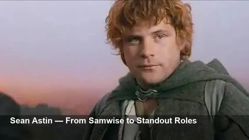 Sean Astin’s Top Movies & TV Shows — Best Roles Ranked