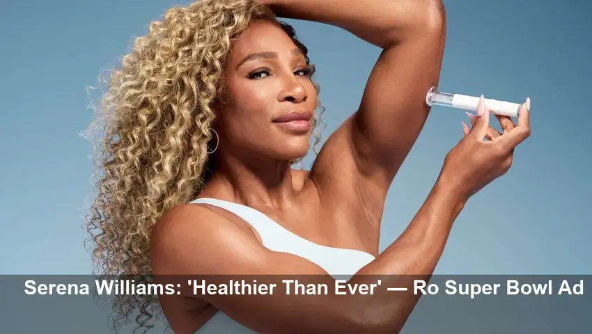 Serena Williams Touts GLP-1 Benefits in Ro Super Bowl Ad