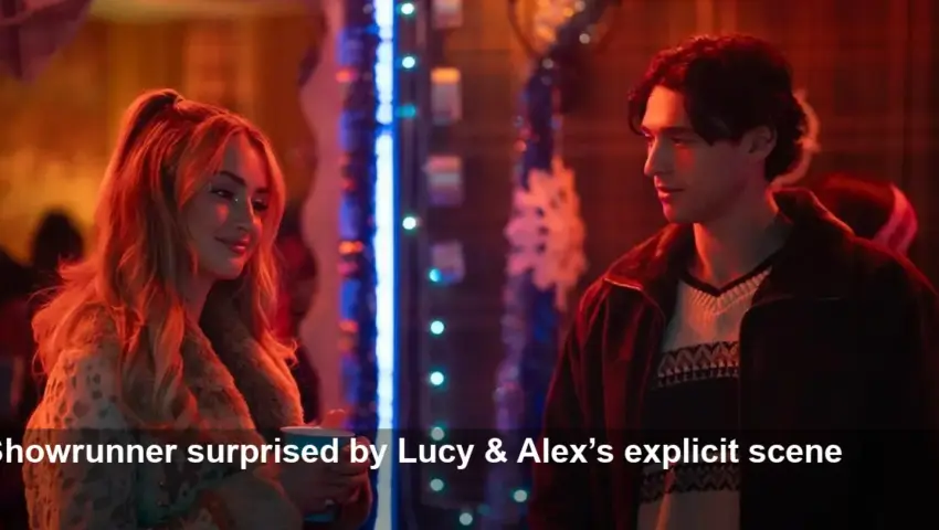 Showrunner Shocked by Explicit Lucy–Alex Sex Scene