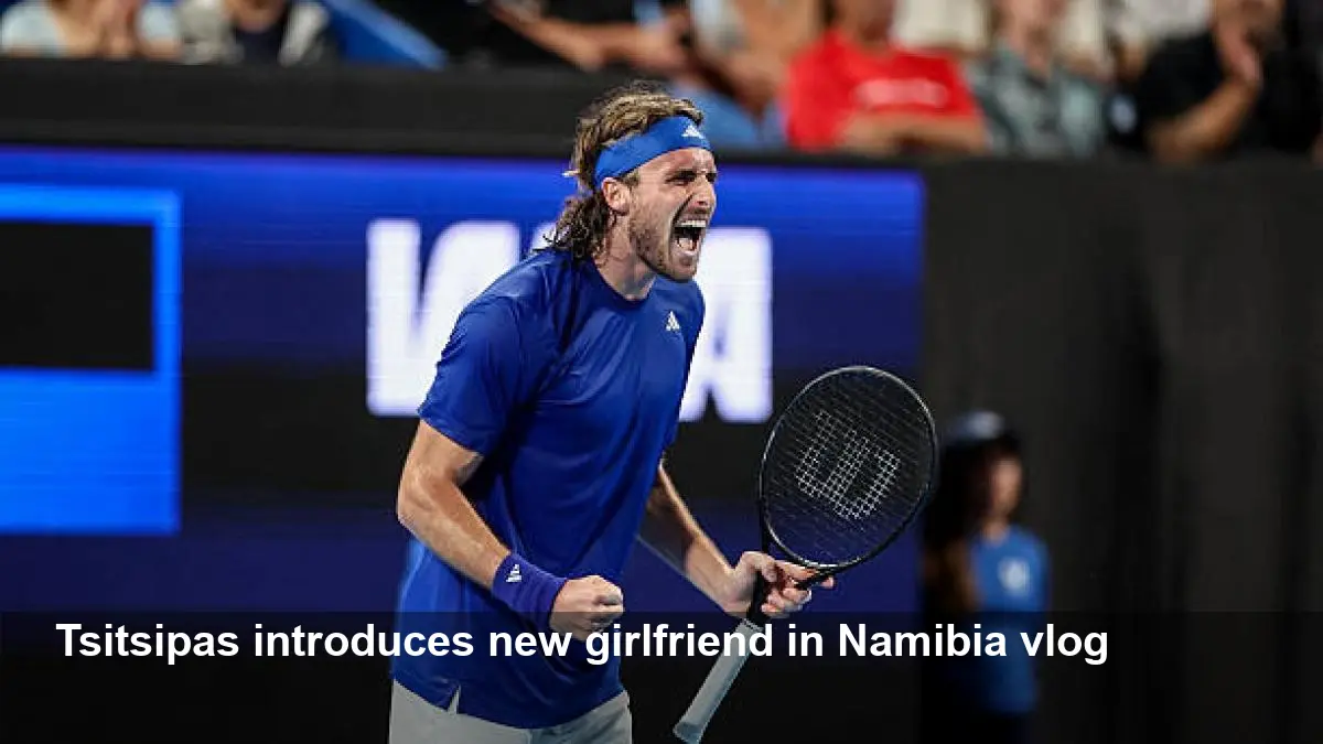 Stefanos Tsitsipas Rebuilds Life with New Tennis Girlfriend