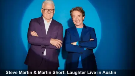 Steve Martin and Martin Short: Live in Austin 2026