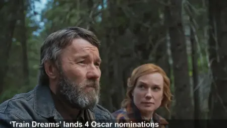 Train Dreams: Northwest-shot Film Earns 4 Oscar Nominations