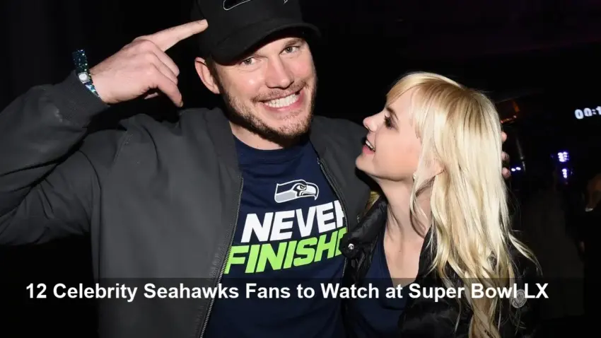 12 Celebrity Seattle Seahawks Fans Ahead of Super Bowl LX