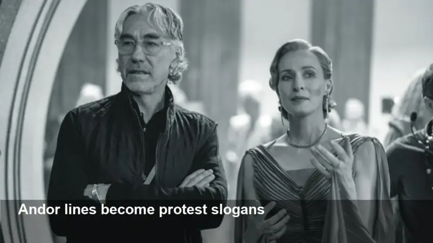 Andor’s Lines Fuel Real-World Protest Slogans, Gilroy