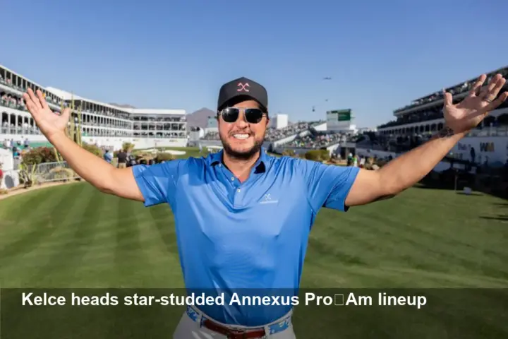 Travis Kelce Joins Star-Studded 2026 Annexus Pro‑Am